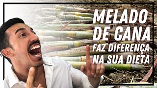 Benefícios do MELADO DE CANA | O MELADO DE CANA faz a diferença na sua DIETA