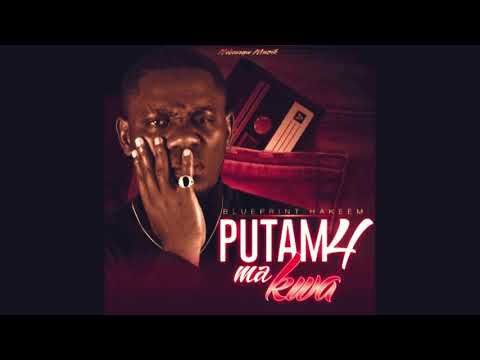 Blueprint Hakeem - Putam 4 ma kwa (picture video)