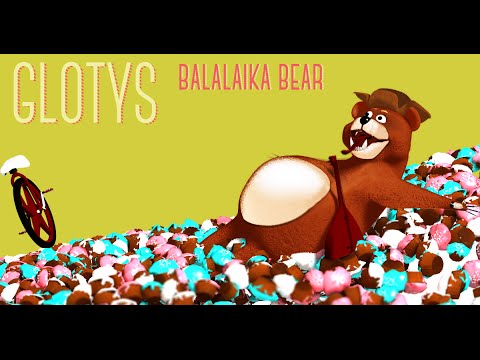 Glotys balalaika bear Video