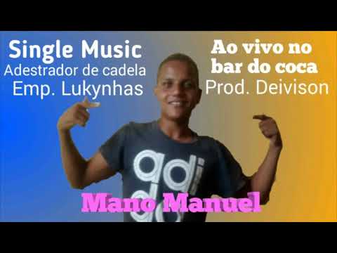 Mano Manuel - Adestrador de cadela (ao vivo) no bar do coca