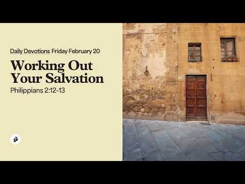 Working Out Your Salvation – Daily Devotional