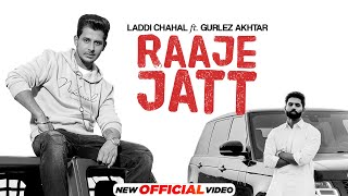 Raaje Jatt : Laddi Chahal Ft Parmish Verma, Gurlez Akhtar | Latest Punjabi Song 2022 | New Song 2022
