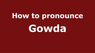 How to pronounce Gowda