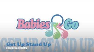 Get Up Stand Up Babies Go Bob Marley