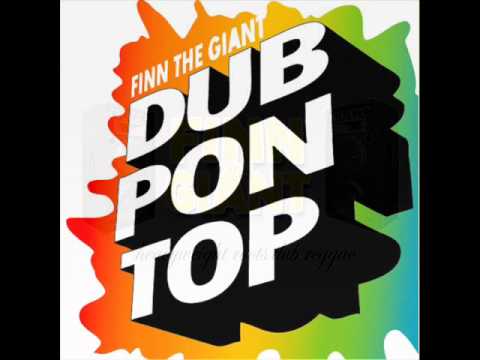 Finn The Giant - Dub Steamer