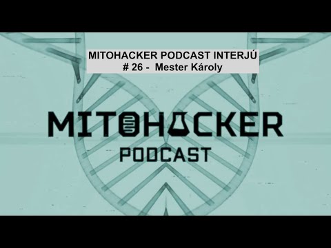 MITOHACKER PODCAST INTERJÚ # 26 -  Mester Károly