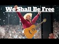 We Shall Be Free! Lyrics - Garth Brooks