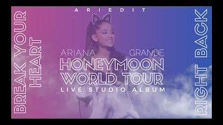 Ariana Grande - Break Your Heart Right Back (Live Studio Version) (The Honeymoon Tour)