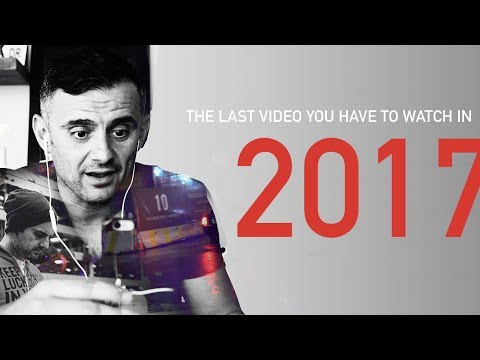 勵志 (The Last Video You Have To Watch In 2017: A Gary Vaynerchuk Original)