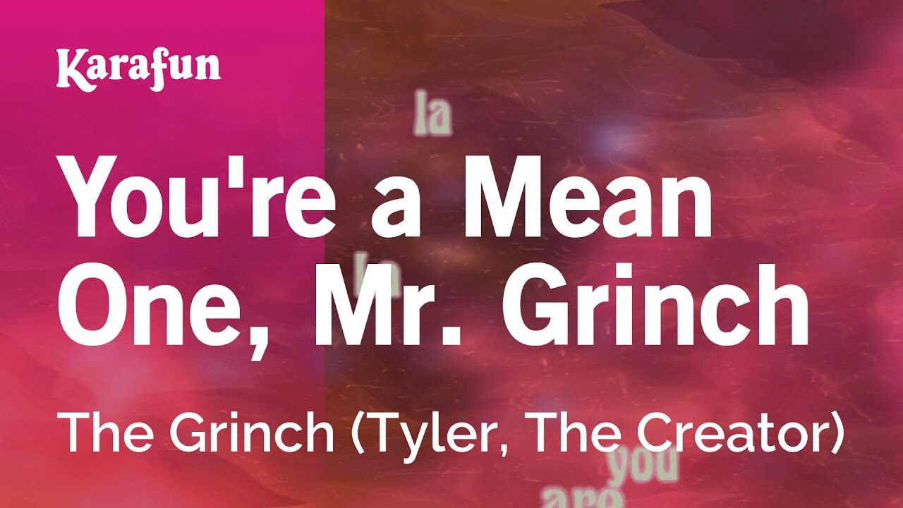You're a Mean One, Mr. Grinch - The Grinch (Tyler, The Creator) | Karaoke Version | KaraFun