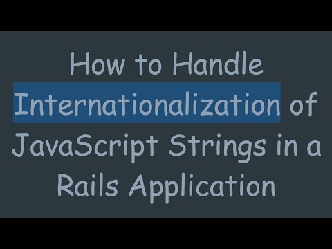 How to Handle Internationalization of JavaScript Strings in a Rails Application