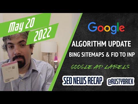 Google Algorithm Replace, Spammers Kill Bing Sitemap Submission, FID to INP, New Google Advert Label & RIP Invoice Slawski
