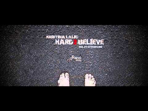 Kristina Lalic - Hard2Believe (Original Mix) [Start Records]