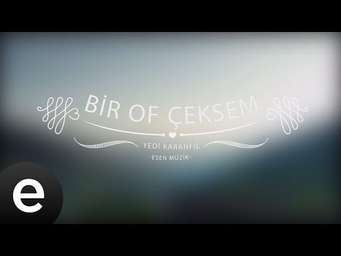 Bir Of Çeksem - Yedi Karanfil (Seven Cloves) - Official Audio