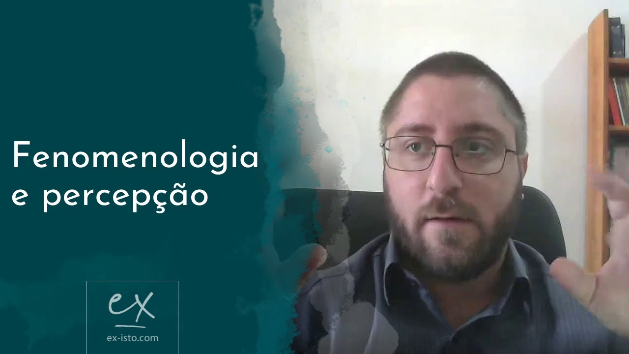 Fenomenologia e Percepção
