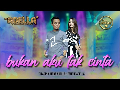 BUKAN AKU TAK CINTA (Dermaga saksi bisu) - Difarina Indra Adella ft Fendik Adella - OM ADELLA