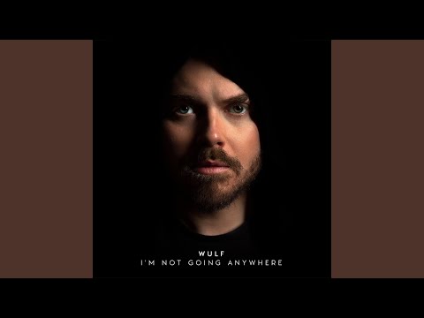 I'm Not Going Anywhere