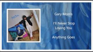 Gary Morris - I'll Never Stop Lovin' You