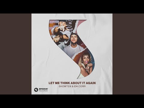 Let Me Think About It Again