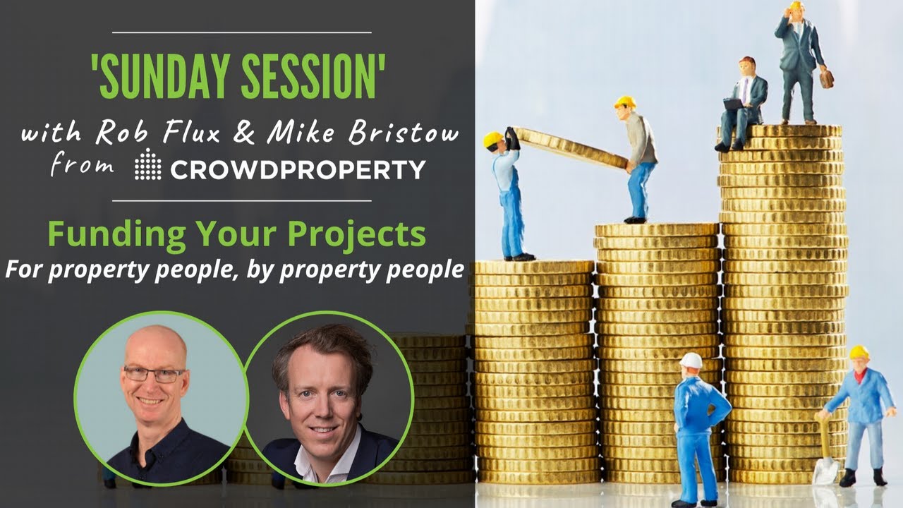 Sunday Session 114: CrowdFunding Your Projects via CrowdProperty