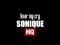 Sonique - Hear my cry (high quality sound)