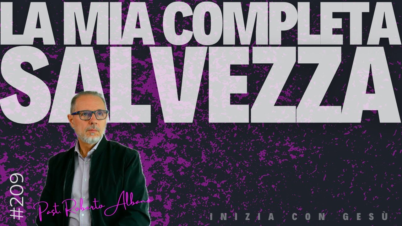 INIZIA CON GESÙ! - "La mia completa Salvezza"
