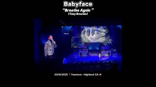 Download lagu Babyface - Breathe Again (Toni Braxton) 03/14/2025 mp3