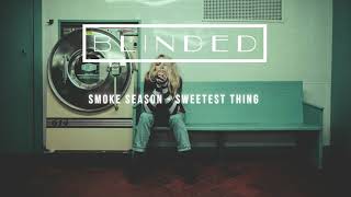 Smoke Season - Sweetest Thing