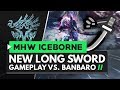 Monster Hunter World Iceborne | New Long Sword 'Iai Slash' Gameplay vs. Banbaro