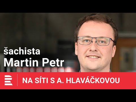 Šachový velmistr Martin Petr: Stará šachová škola už není úplně moderní, do hry zasahují počítače