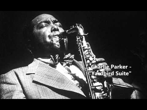 Charlie Parker - Yardbird Suite