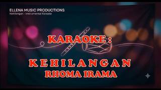 Download lagu KARAOKE Kehilangan - Rhoma Irama | Dangdut Koplo Original Modern (Tanpa Vokal/Instrumental) mp3