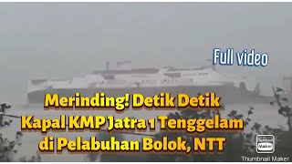 Download lagu Merinding! Detik detik kapal KMP Jatra 1 Tenggelam di Pelabuhan Bolok, NTT karena cuaca mp3