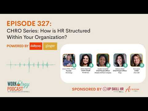 Episode 327: CHRO Series - How is HR Structured Within Your Organization?