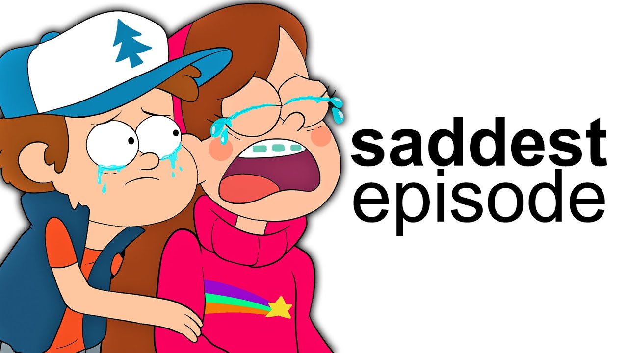 Gravity Falls Saddest Episode