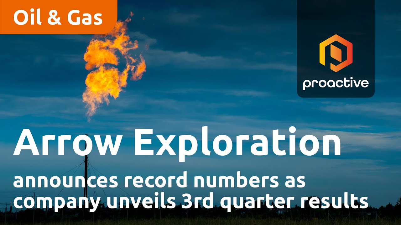 Arrow Exploration announces record numbers as company unveils 3rd quarter results