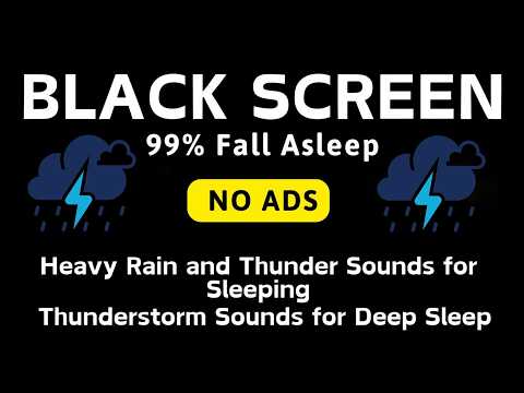 🔴 Heavy Rain and Thunder Sounds for Sleeping - Black Screen No Ads | The Sleep Sound Your Mind Needs