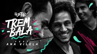 JetLag Music - Trem Bala feat. Ana Vilela | Original Mix | Clipe Oficial