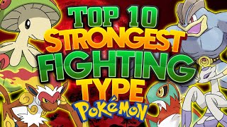 Top 10 Strongest Fighting Type Pokemon