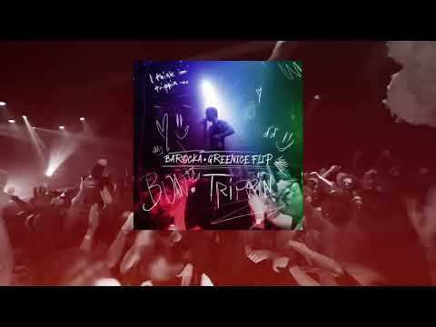 Trippin (Barocka x Greenice Flip)