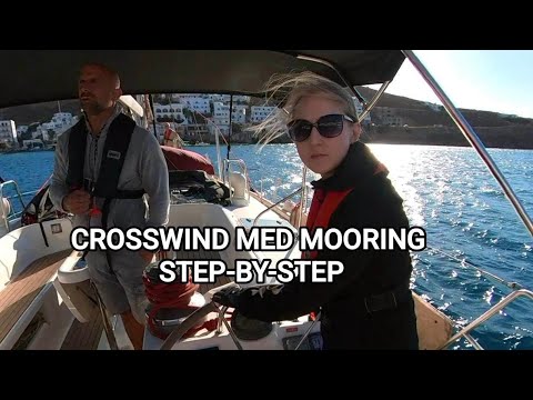 Cross Wind Med Mooring Step By Step. The Importance of Having a Plan