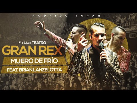 Rodrigo Tapari, Brian Lanzelotta - Muero de Frío (En Vivo en Teatro Gran Rex)