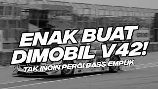 Download lagu ENAK BUAT DI MOBIL V42! BASS EMPUK DJ TAK INGIN PERGI REMIX NDOO LIFE STYLE [NDOO LIFE] mp3