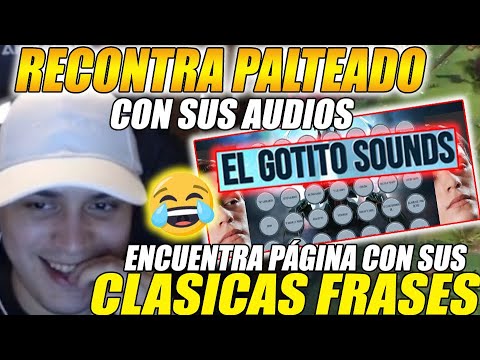 🤣RECONTRA PALTEADO🤣GOTTO SE PALTEA AL ENCONTRAR PÁGINA CON AUDIOS DE SUS FRASES CLÁSICAS | DOTA 2