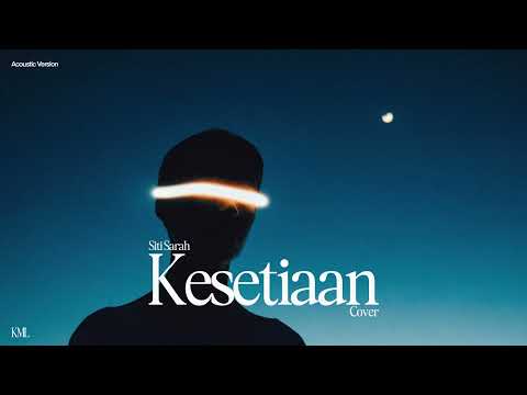 Siti Sarah • Kesetiaan (Male Cover) • Acoustic Version