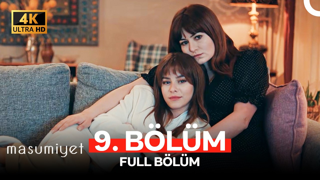 Masumiyet 9. Bölüm (4K)
