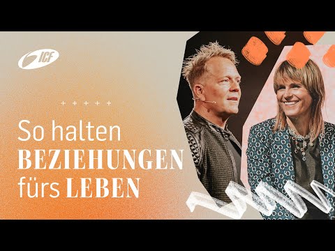 So halten Beziehungen fürs Leben | mit Leo Bigger und Team | ICF Zürich