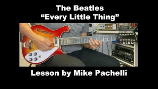 The Beatles &quot;Every Little Thing&quot; LESSON by Mike Pachelli