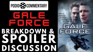 GALE FORCE (2002) | Podio Commentary