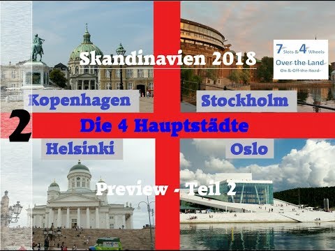 Skandinavien 2018 - Preview Teil 2, Die 4 Hauptstädte